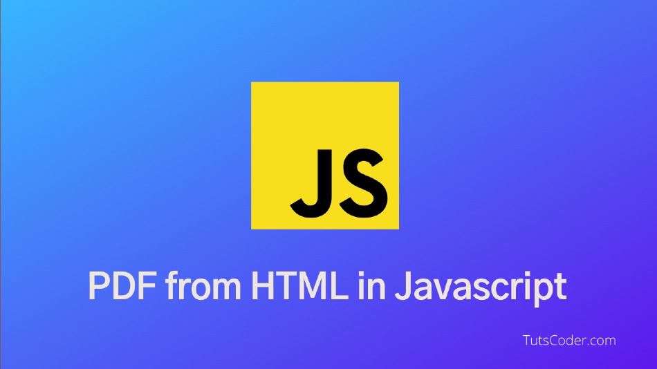 How to generate PDF from HTML using Javascript