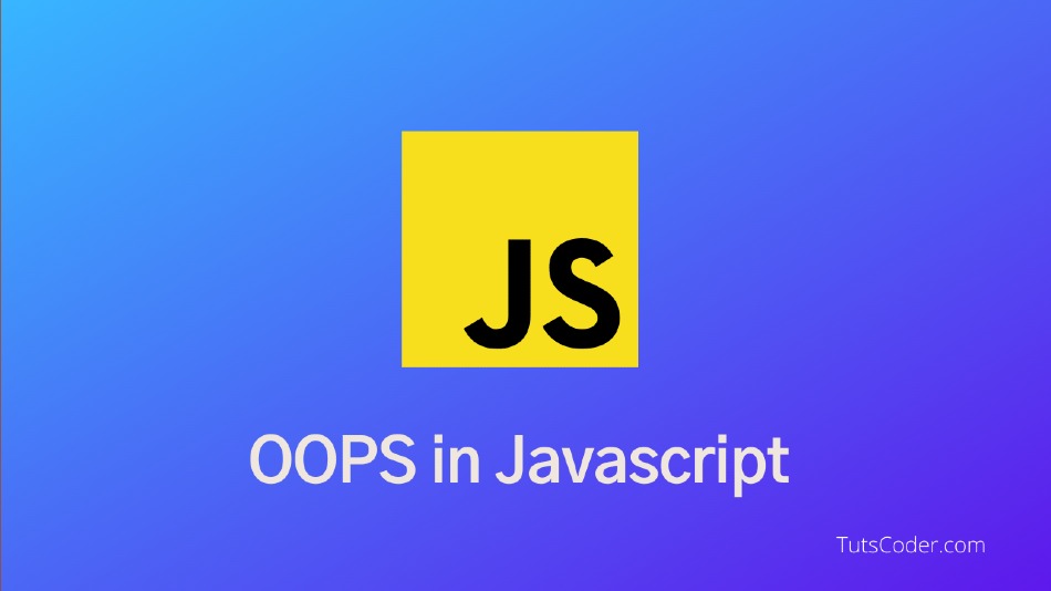 Object Oriented Programming in JavaScript