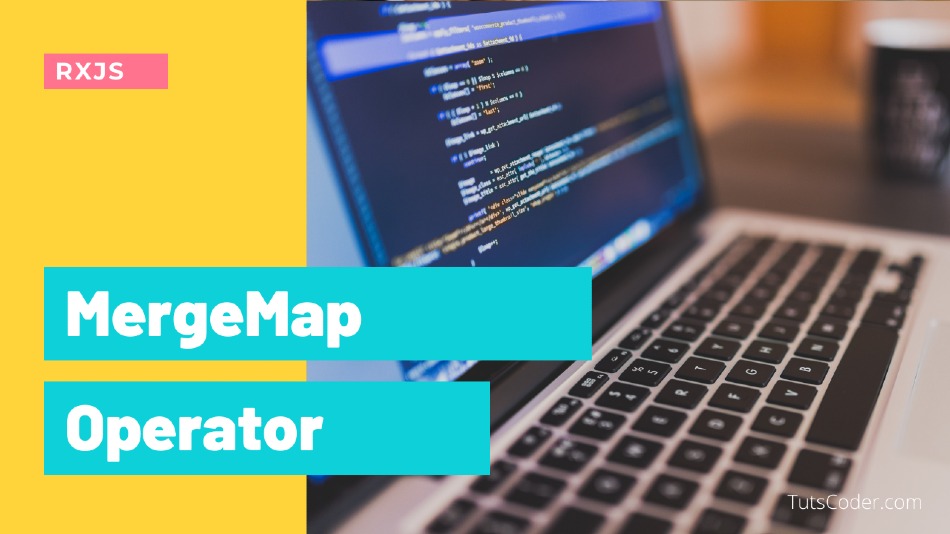 What is MergeMap Operator - RXJS