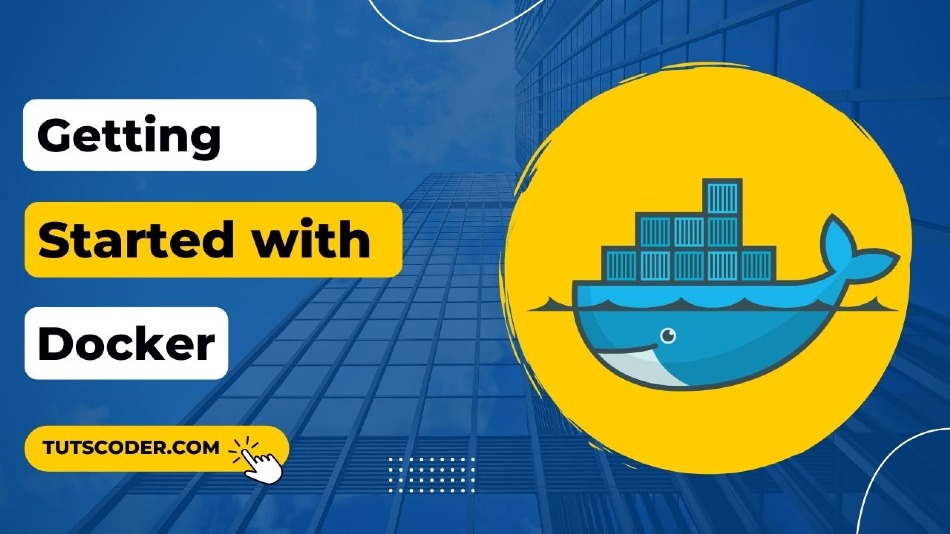 Getting Started with Docker : A beginners guide