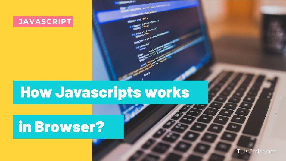 How JavaScript and JavaScript engine work in browser?