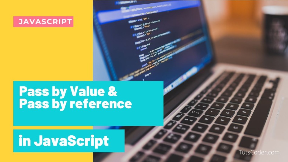 What is pass by Value and Pass by reference in JavaScript