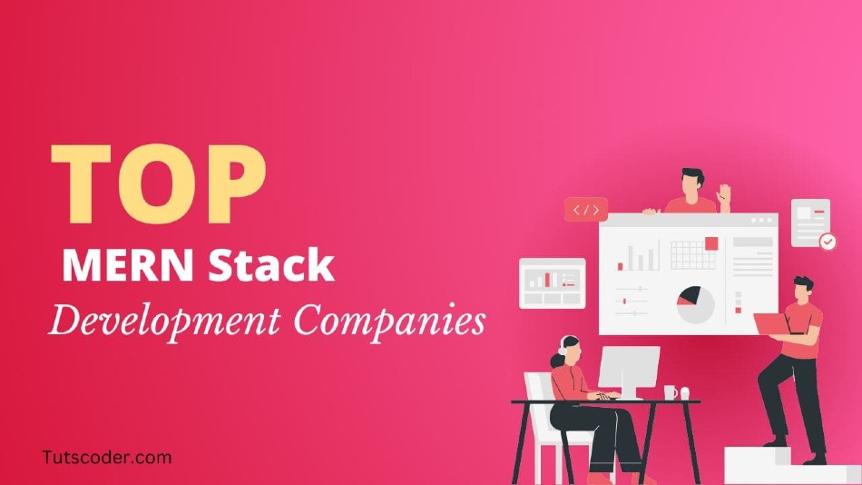 Top MERN Stack Development Companies