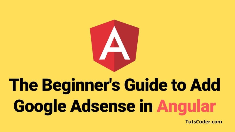 Drive Revenue with Ads: A Practical Guide to Adding Google AdSense in Angular