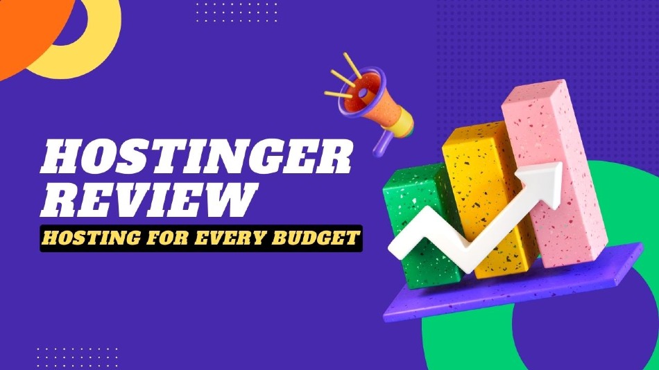 Hostinger Review: Hosting Solutions For Every Budget