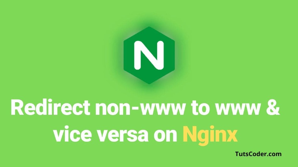 How to redirect non-www to www and vice versa on Nginx