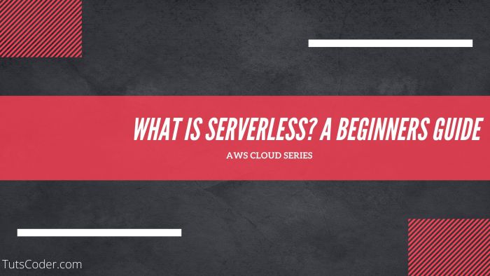 What is Serverless? A beginners Guide