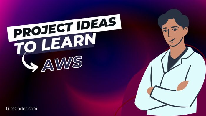 The 6 Best Project Ideas to Learn AWS in 2022