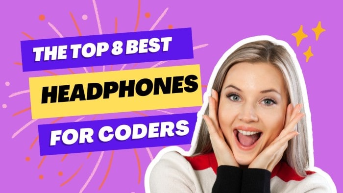 8 Great Headphones For Programmers (So You Can Focus On The Code!)