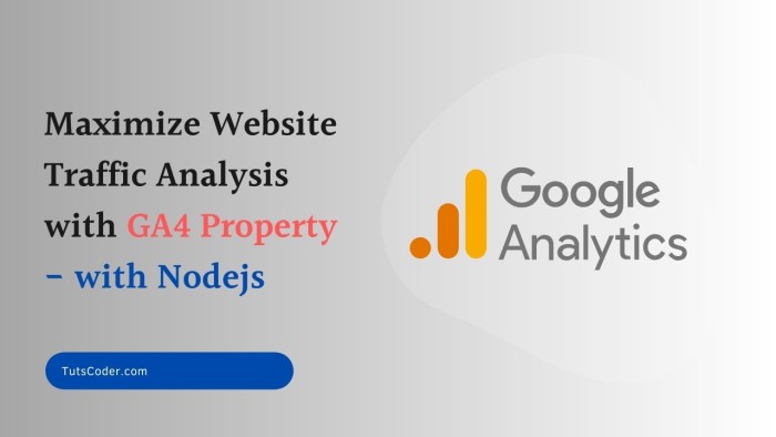 Maximize Website Traffic Analysis with GA4 Property API and Node.js