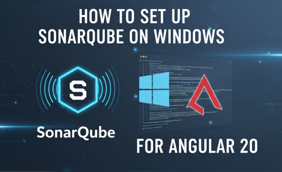 How to Set Up SonarQube on Windows for Angular 20