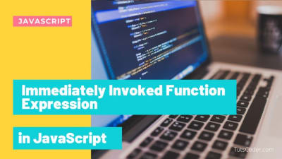 IIFE (Immediately Invoked Function Expression)