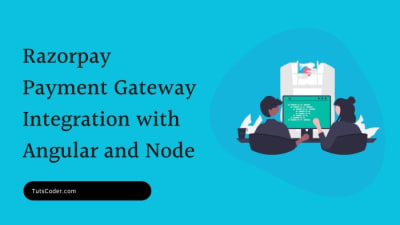 Razorpay Payment Gateway Integration with Angular and Node.js: A Complete Tutorial