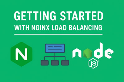 Getting Started with Nginx Load Balancing for Node.js