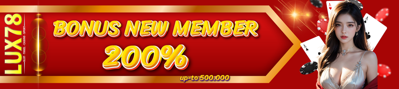 BONUS NEW MEMBER 200%