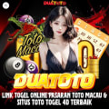 DUATOTO - Link Togel Online Pasaran Toto Macau & Situs Toto Togel 4D Terbaik