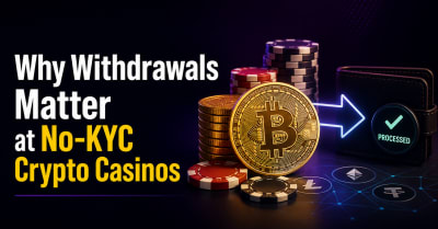 Why Withdrawals Matter at No-KYC Crypto Casinos
