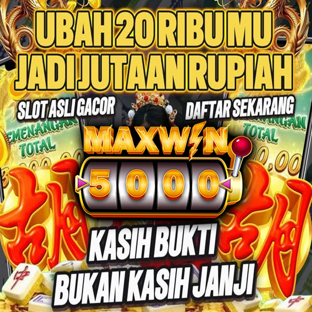 MAXWIN5000: Ubah 20 Ribu Kalian Jadi Jutaan dengan Main PGSoft di Situs Slot Asli Gacor