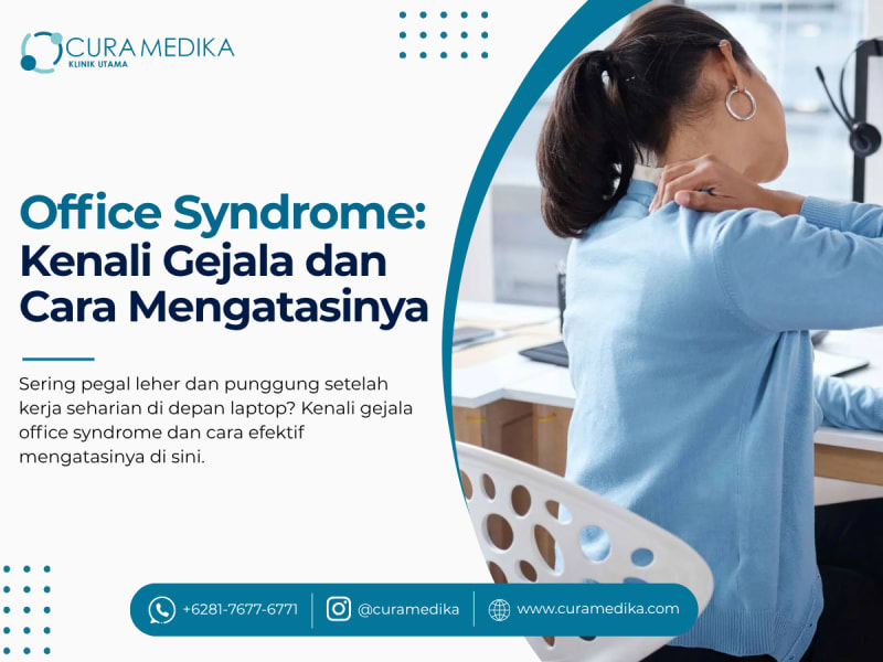 Office Syndrome: Kenali Gejala dan  Cara Mengatasinya