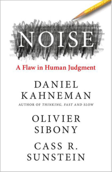 Cover of the book Noise: A Flaw in Human Judgment