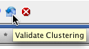 Validate Clustering button in the toolbar