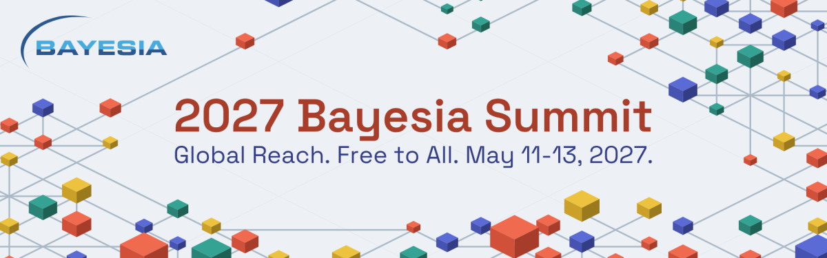 2027 Bayesia Summit banner — Global Reach. Free to All. May 11-13, 2027