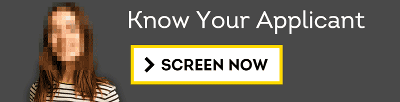 Screen now to learn more about your applicant