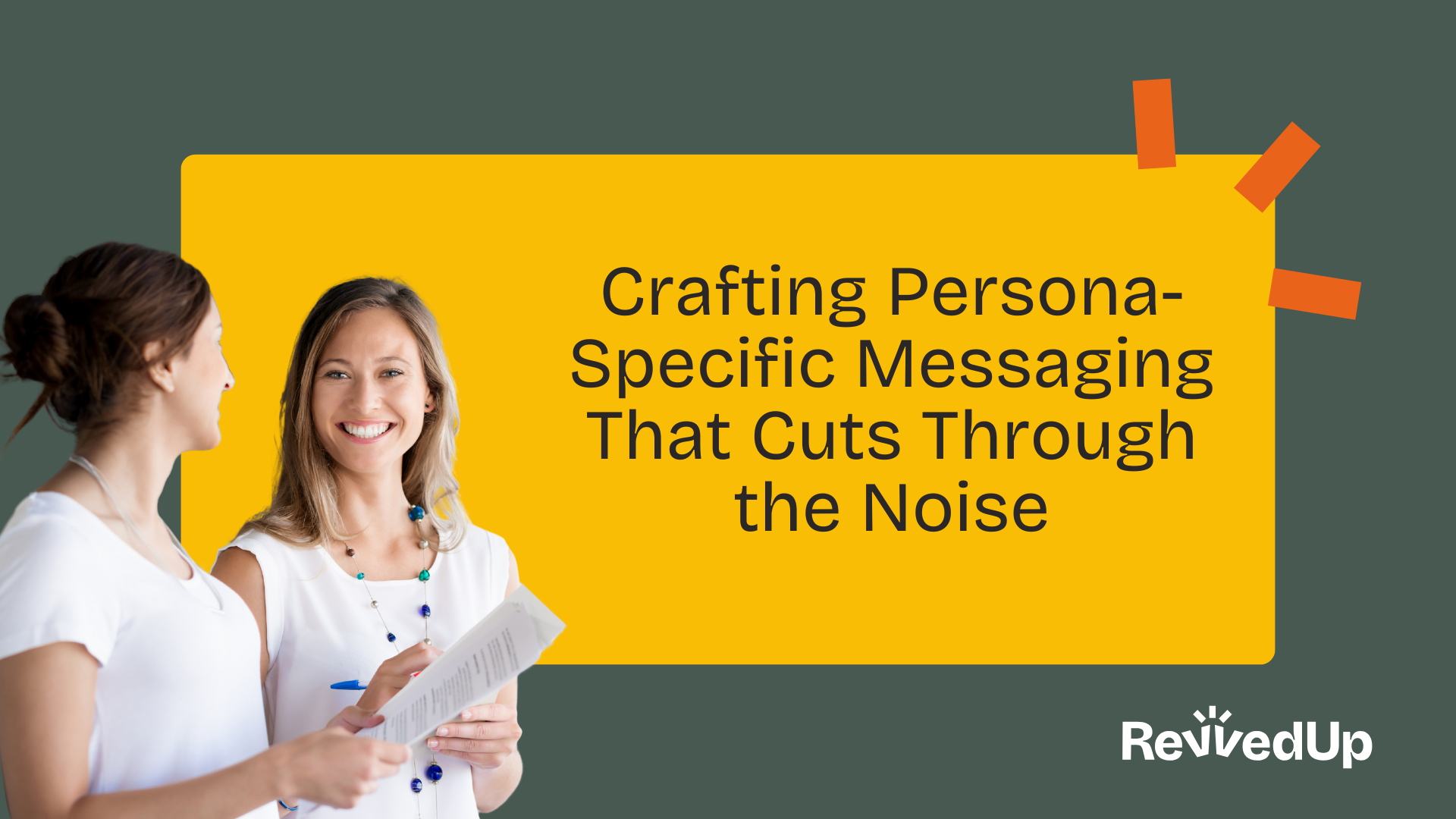 Crafting Persona-Specific Messaging That Cuts Through the Noise