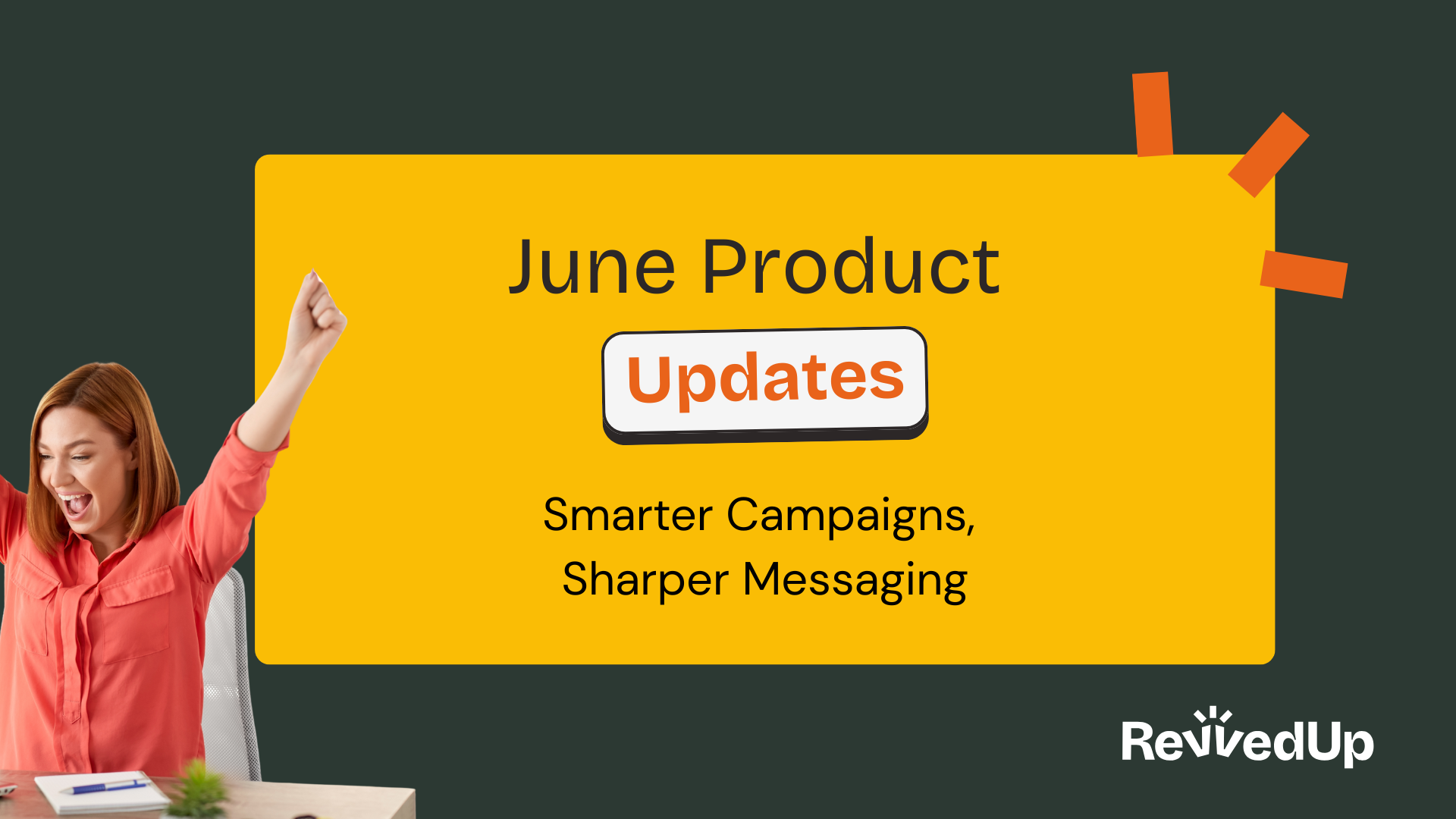 June Product Updates: Smarter Campaigns, Sharper Messaging