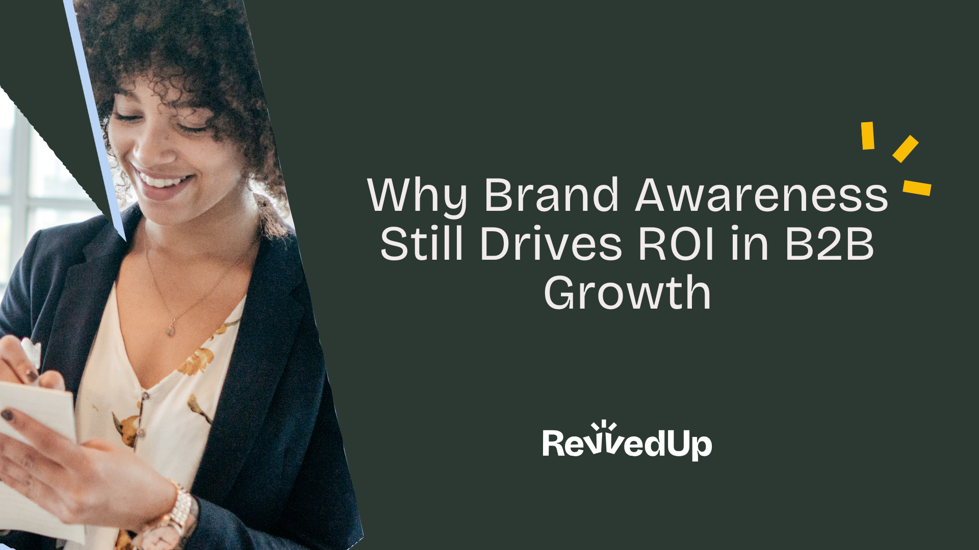 Why Brand Awareness Still Drives ROI in B2B Growth