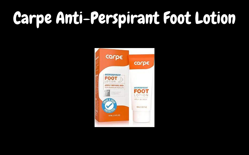 Carpe Antiperspirant Foot Lotion