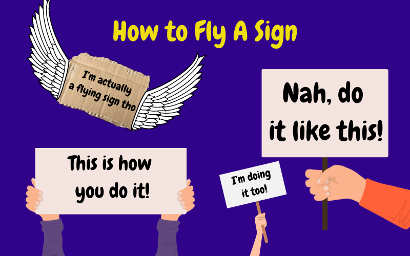 How to fly a sign