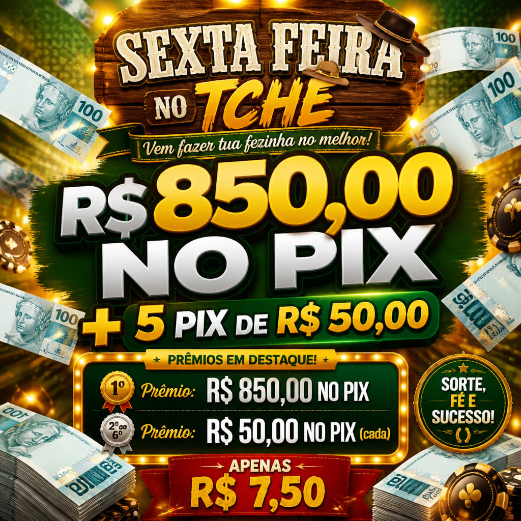 R$ 850,00 NO PIX + 5 PIX DE R$ 50,00