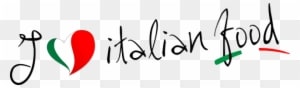 I Love Italian Food - Love Italian Food - Transparent PNG Free Download