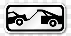 Tow Away Graphic Placard Sign - Unauthorized Vehicles Will Be Towed Sign - Transparent PNG Free Download