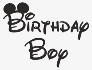 Birthday Boy - Family - Birthday Boy Mickey Mouse - Transparent PNG Free Download