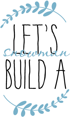 Let's Build A Snowman Seasonal Wall Quote - Snowman Quotes - Transparent PNG Free Download
