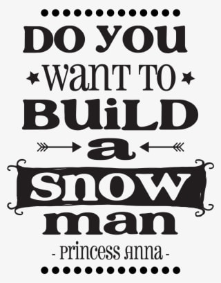 Do You Want To Build A Snowman - Poster - Transparent PNG Free Download