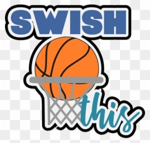 #pp-3324 Swish This - Shoot Basketball - Free Transparent PNG Clipart Images Download. ClipartMax.com - Transparent PNG Free Download
