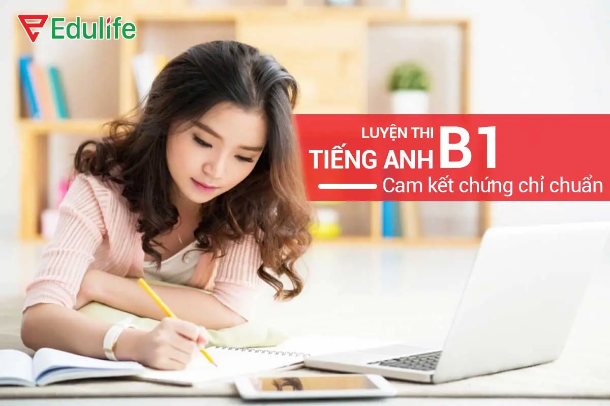 Thi Chứng Chỉ Tiếng Anh B1 B2 - Hướng Dẫn Chi Tiết Từ A Đến Z