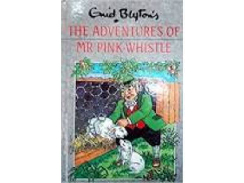 The Adventures of Mr. Pink-Whistle by Enid Blyton