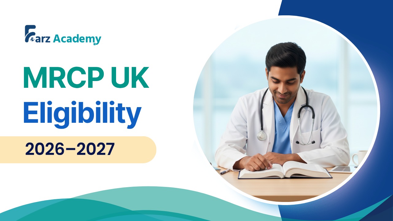 MRCP UK Eligibility Criteria 2026–2027: A Complete Guide for Indian & International Doctors 