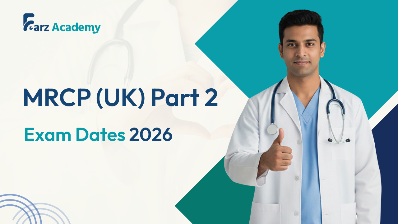 MRCP Part 2 Exam Dates 2026: Key Deadlines, Eligibility & Exam Format