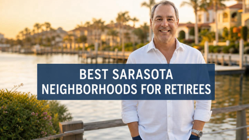 Cover for Best Sarasota Neighborhoods for Retirees — 2026 Guide