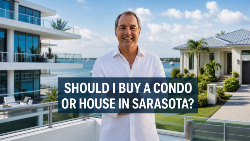 Cover for Should I Buy a Condo or House in Sarasota? A Honest Comparison for 2026 Buyers