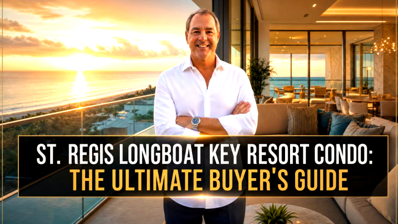 Cover for St. Regis Longboat Key Resort Condo: The Ultimate Buyer's Guide to Ownership at Sarasota's Most Exclusive Address