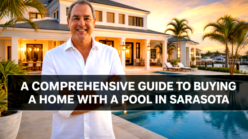 Cover for A Comprehensive Guide to Buying a Home With a Pool in Sarasota