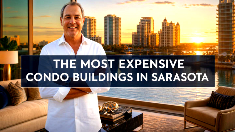 Cover for The Most Expensive Condo Buildings in Sarasota: A 2026 Insider's Guide to Ultra-Luxury High-Rise Living