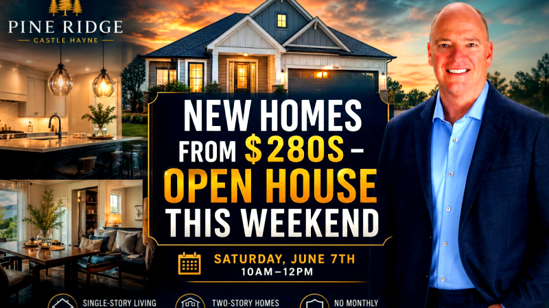 Cover for Pine Ridge Castle Hayne Final Sellout: New Homes from the $280s — Open House This Weekend