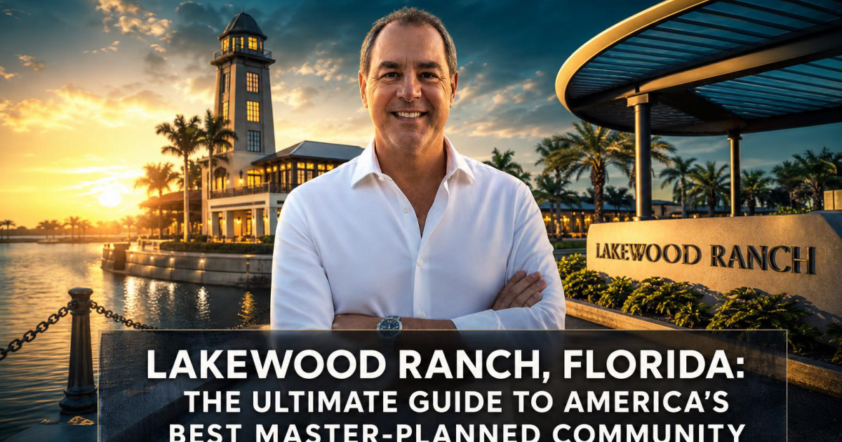 Cover for Lakewood Ranch, Florida: The Ultimate Guide to America's Best Master-Planned Community